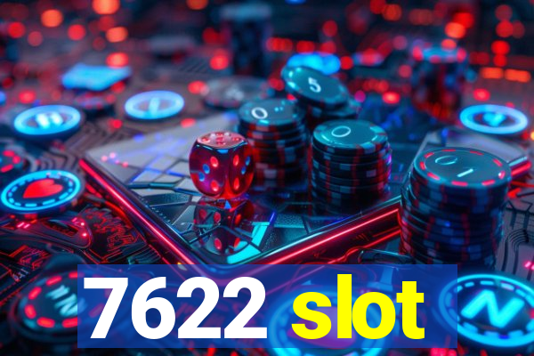 7622 slot